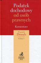 Okładka książki Podatek dochodowy od osób prawnych Komentarz