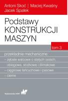 Okładka książki Podstawy konstrukcji maszyn. Tom 3. Przekładnie mechaniczne