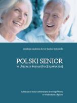 Okładka książki Polski senior w obszarze komunikacji społecznej