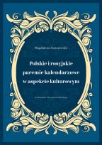 Okładka książki Polskie i rosyjskie paremie kalendarzowe w aspekcie kulturowym