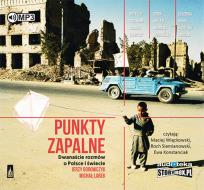 Okładka książki Punkty zapalne Dwanaście rozmów o Polsce i świecie - Audiobook