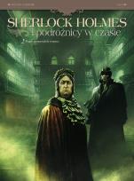 Okładka książki Sherlock Holmes i podóżnicy w czasie, Fugit irreparabile tempus, tom. 2