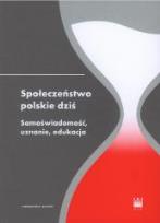 Okładka książki Społeczeństwo polskie dziś. Samoświadomość...