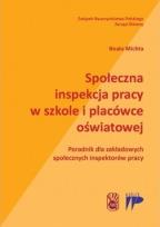 Okładka książki Spoleczna inspekcja pracy w szkole i placówce...