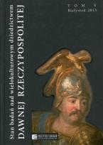 Opakowanie Stan badań nad wielokulturowym dziedzictwem dawnej Rzeczypospolitej Tom 5