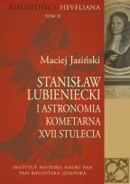 Okładka książki Stanisław Lubieniecki i astronomia kometarna XVII stulecia