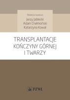 Okładka książki Transplantacje kończyny górnej i twarzy