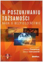 Okładka książki W poszukiwaniu tożsamości nauk o bezpieczeństwie