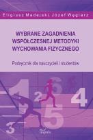 Okładka książki Wybrane zagadnienia współczesnej metodyki wychowania fizycznego
