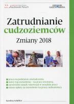 Okładka książki Zatrudnianie cudzoziemców Zmiany 2018