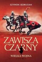 Okładka książki Zawisza Czarny. Wielka Wojna