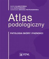 Okładka książki Atlas podologiczny. Patologia skóry i paznokci