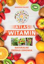 Okładka książki Atlas witamin. Naturalne źrodlo zdrowia