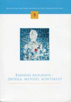 Opakowanie Badania biografii - źródła, metody, konteksty