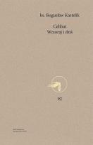 Okładka książki Celibat. Wczoraj i dziś