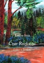Okładka książki Czar Roztocza. Lato. Jesień