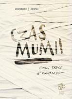 Okładka książki Czas mumii czyli serce w bandażach