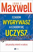 Okładka książki Czasem wygrywasz, a czasem się uczysz. Dla nastolatków