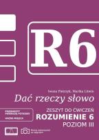 Okładka książki Dać rzeczy słowo. Rozumienie 6 - poziom 3