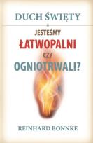 Okładka książki Duch Święty Jesteśmy łatwopalni czy ogniotrwali?