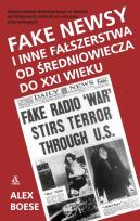 Okładka książki Fake newsy i inne fałszerstwa od średniowiecza do XXI wieku