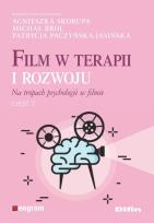 Okładka książki Film w terapii i rozwoju Na tropach psychologii w filmie