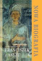 Okładka książki Franciszek z Asyżu. Nowa biografia