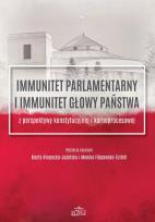 Opakowanie Immunitet parlamentarny i immunitet głowy państwa z perspektywy konstytucyjnej i karnoprocesowej