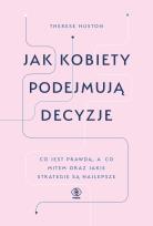 Okładka książki Jak kobiety podejmują decyzje