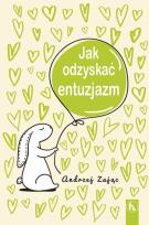 Okładka książki Jak odzyskać entuzjazm