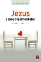 Okładka książki Jezus i niesakramentalni