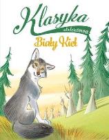 Okładka książki Klasyka młodzieżowa. Biały Kieł