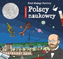 Okładka książki Klub małego patrioty Polscy naukowcy