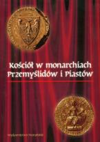 Opakowanie Kościół w monarchiach Przemyślidów i Piastów