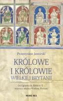 Okładka książki Królowe i królowie Wielkiej Brytanii