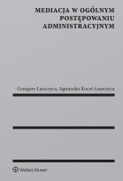 Okładka książki Mediacja w ogólnym postępowaniu administracyjnym