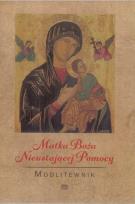 Okładka książki Modlitewnik. Matka Boża Nieustającej Pomocy