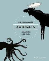 Okładka książki Niesamowite zwierzęta i ciekawostki z ich życia