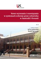 Okładka książki Nowe wyzwania i rozwiązania w systemach ochrony praw człowieka w Australii i Oceanii Tom 2
