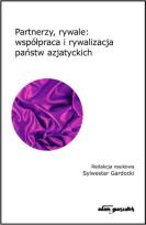 Okładka książki Partnerzy, rywale: współpraca i rywalizacja państw azjatyckich