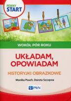 Okładka książki Pewny Start Wokół pór roku Układam, opowiadam Historyjki obrazkowe