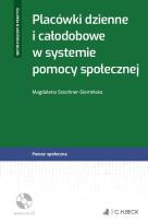 Okładka książki Placówki dzienne i całodobowe w systemie pomocy społecznej + CD