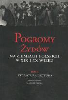Okładka książki Pogromy Żydów na ziemiach polskich w XIX i XX wiek Tom 1