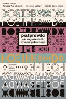 Okładka książki Postprawda jako zagrożenia dla dyskursu publicznego