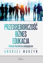 Okładka książki Przedsiębiorczość – biznes – edukacja
