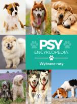 Okładka książki Psy wybrane rasy Encyklopedia