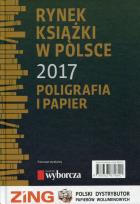 Okładka książki Rynek książki w Polsce 2017 Poligrafia i papier