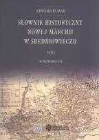 Okładka książki Słownik historyczny Nowej Marchii w średniowieczu Tom 1