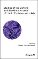 Okładka książki Studies of the Cultural and Bioethical Aspects of the Life Contemporary Asia