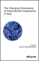 Okładka książki The Changing Dimensions of International Cooperation in Asia